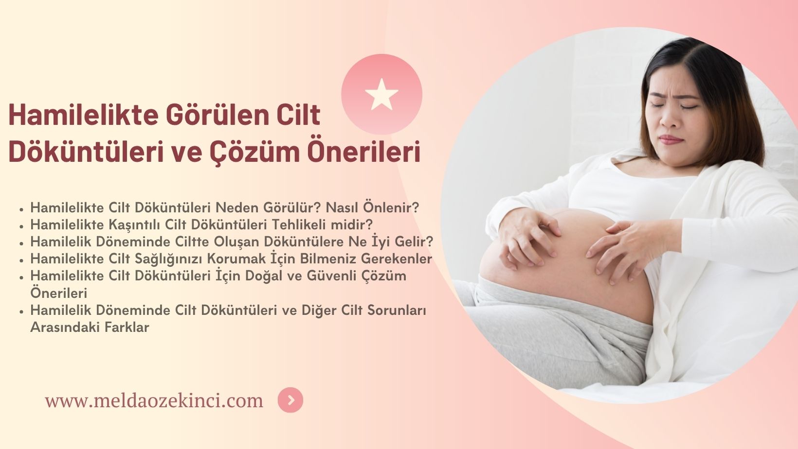 Hamilelikte Görülen Cilt Döküntüleri ve Çözüm Önerileri