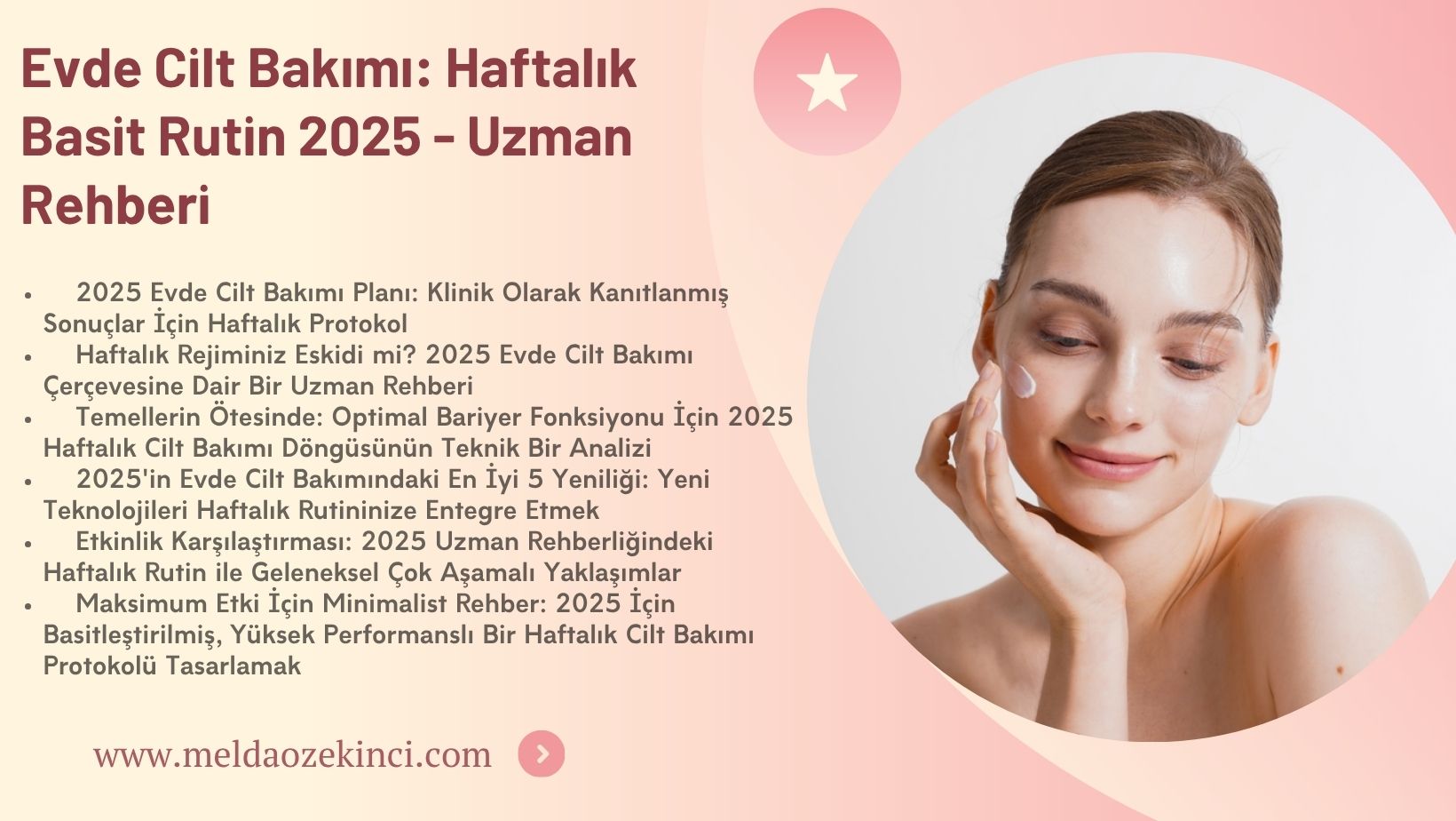 Evde Cilt Bakımı: Haftalık Basit Rutin 2025 — Uzman Rehberi