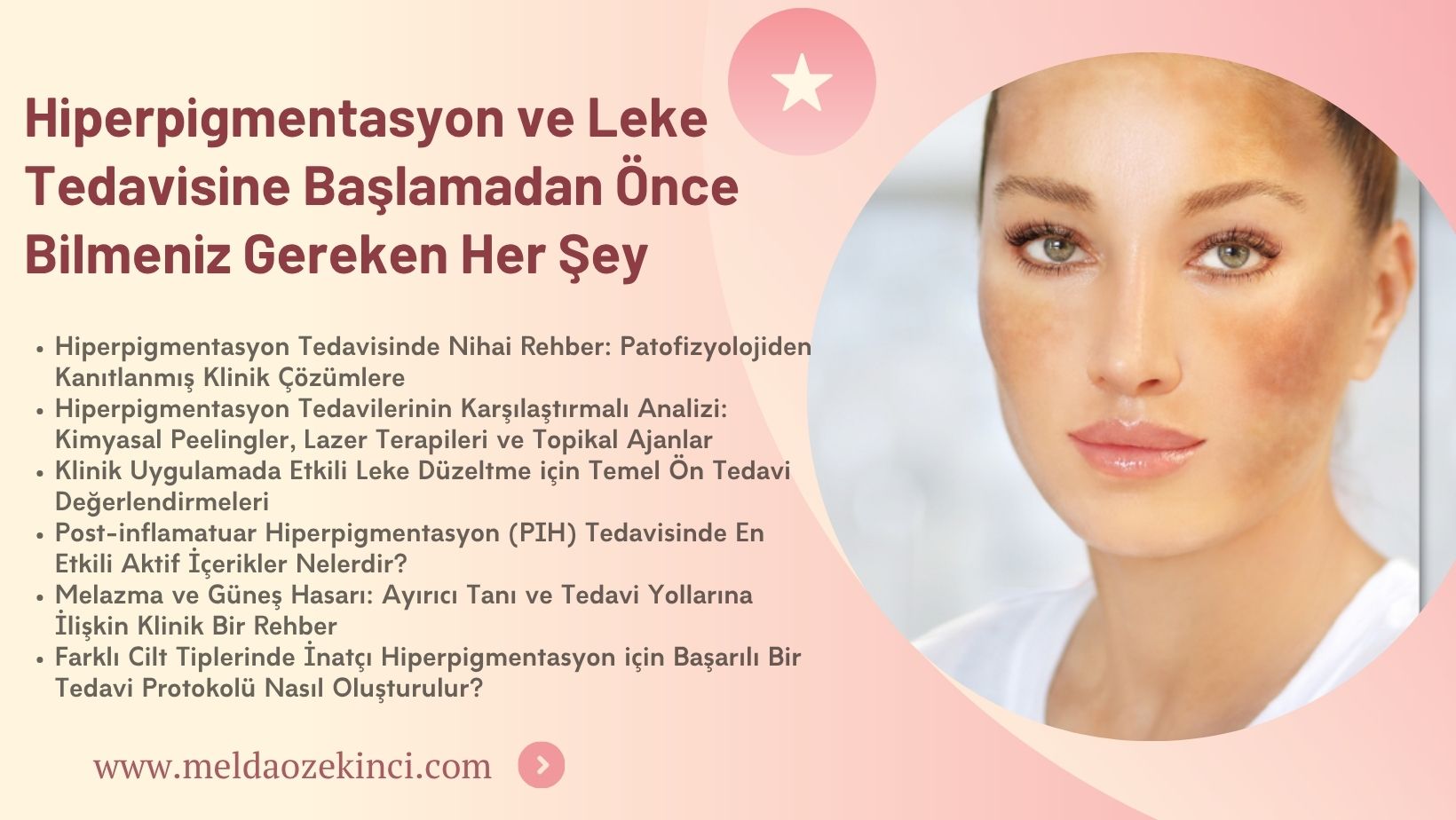 Hiperpigmentasyon ve Leke Tedavisine Başlamadan Önce Bilmeniz Gereken Her Şey