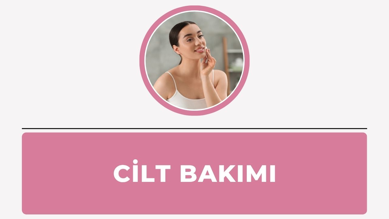 Cilt bakımı